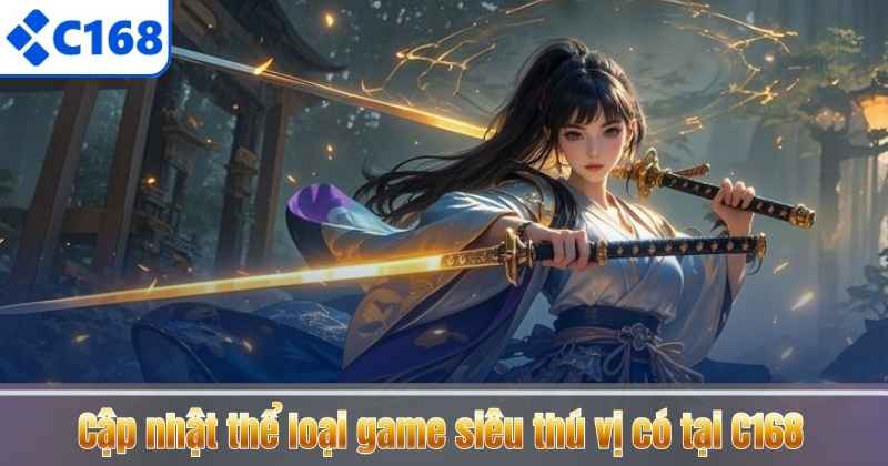 TRANG CHỦ 36 Cập nhật thể loại game siêu thú vị có tại C168