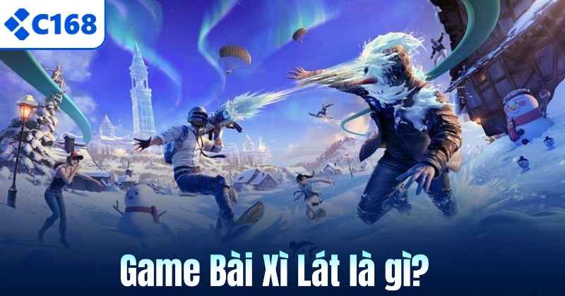 Game Bài Xì Lát C168 – Trò Chơi Bài Hấp Dẫn Và Đầy Tính Toán 5 Game Bài Xì Lát là gì?
