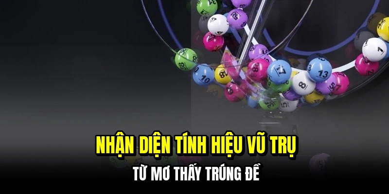 Mơ Thấy Trúng Đề - Khám Phá Ý Nghĩa Tâm Linh Hốt Tiền C168 5 Nhận diện tính hiệu vũ trụ từ mơ thấy trúng đề