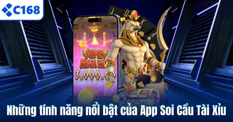 Những tính năng nổi bật của App Soi Cầu Tài Xỉu