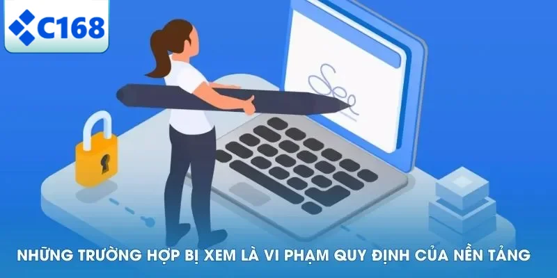 Những trường hợp bị xem là vi phạm quy định của nền tảng