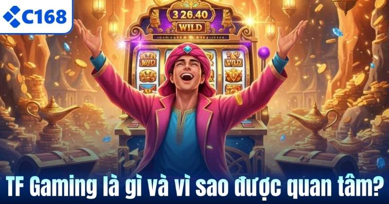 TF Gaming là gì và vì sao được quan tâm?